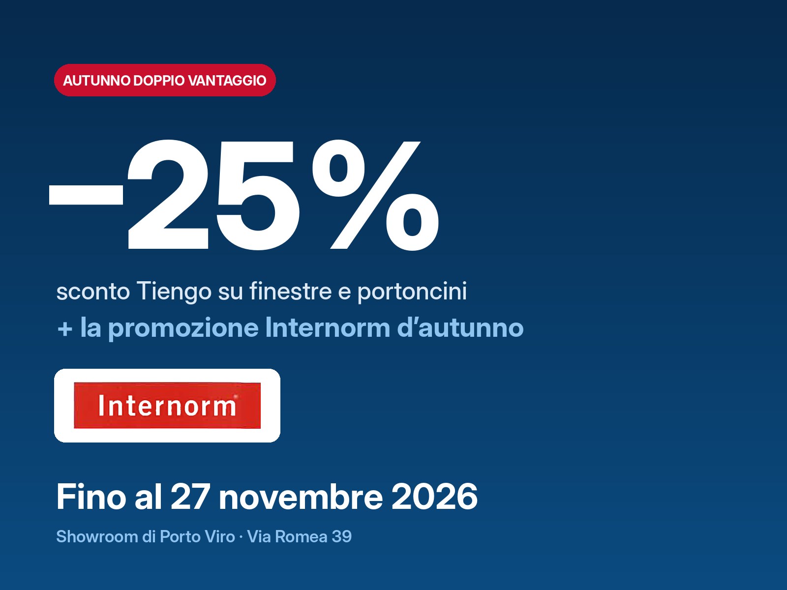 Autunno Doppio Vantaggio: sconto Tiengo del 25% più la promozione Internorm d’autunno, fino al 27 novembre 2026